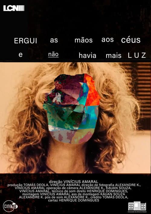 Постер: Ergui as Mãos aos Céus e Não Havia Mais Luz