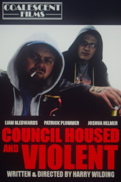 Постер: Council Housed And Violent