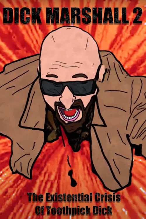 Постер: Dick Marshall 2 or The Existential Crisis of Toothpick Dick