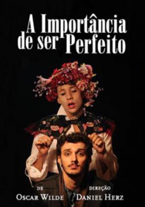 Постер: A Importância de Ser Perfeito