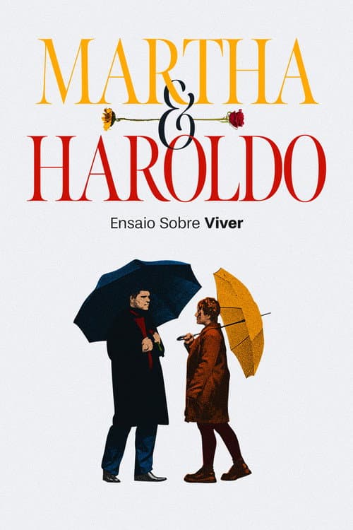 Постер: Martha e Haroldo: Ensaio Sobre Viver