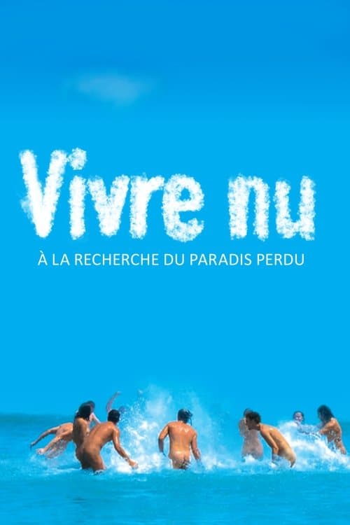 Постер: Vivre nu : À la recherche du paradis perdu