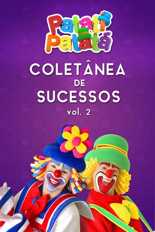 Постер: Patati Patatá: Coletânea de Sucessos Vol. 2