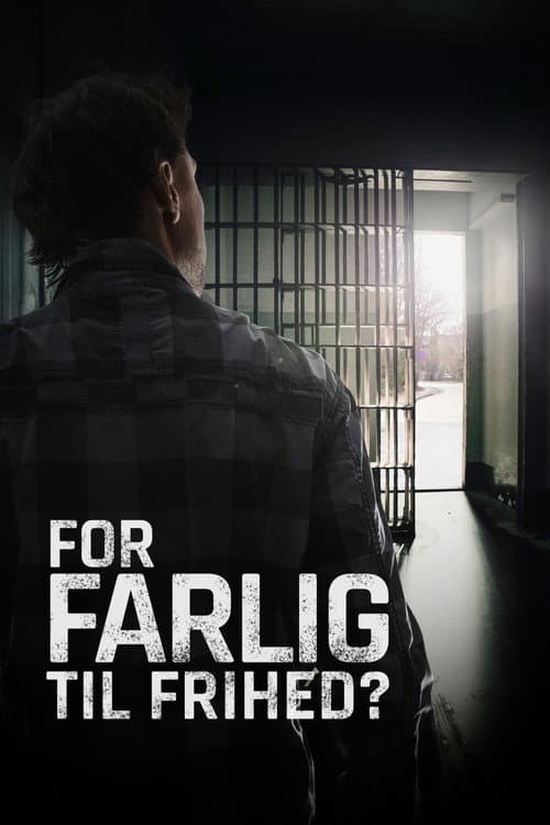 Постер: For farlig til frihed?
