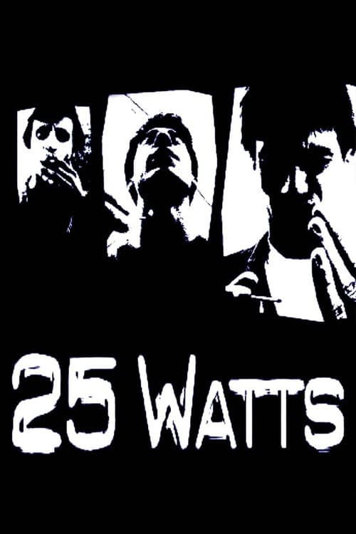 Постер: 25 Watts