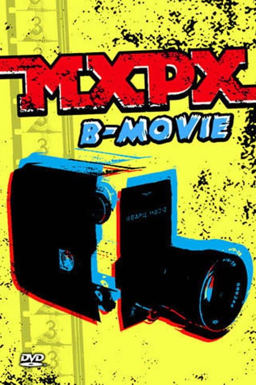 Постер: MxPx - B-Movie