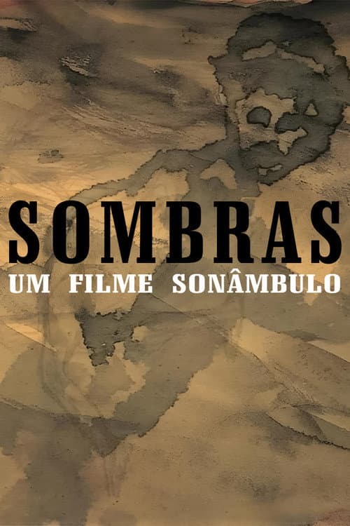 Постер: Sombras – Um Filme Sonâmbulo