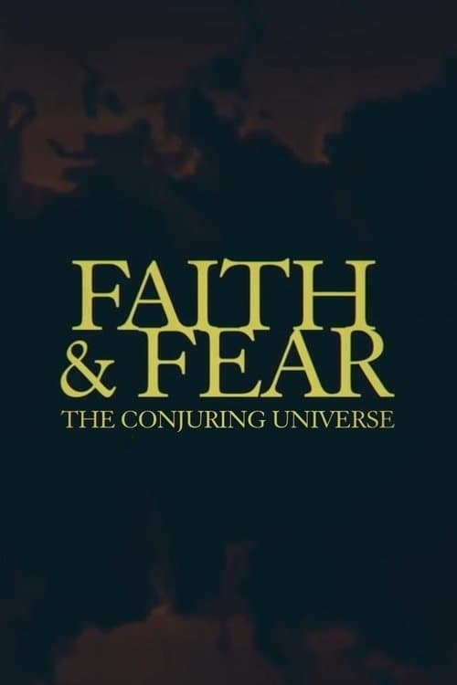 Постер: Faith & Fear: The Conjuring Universe