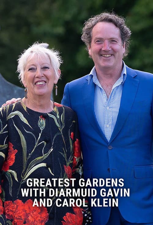 Постер: Greatest Gardens with Diarmuid Gavin and Carol Klein