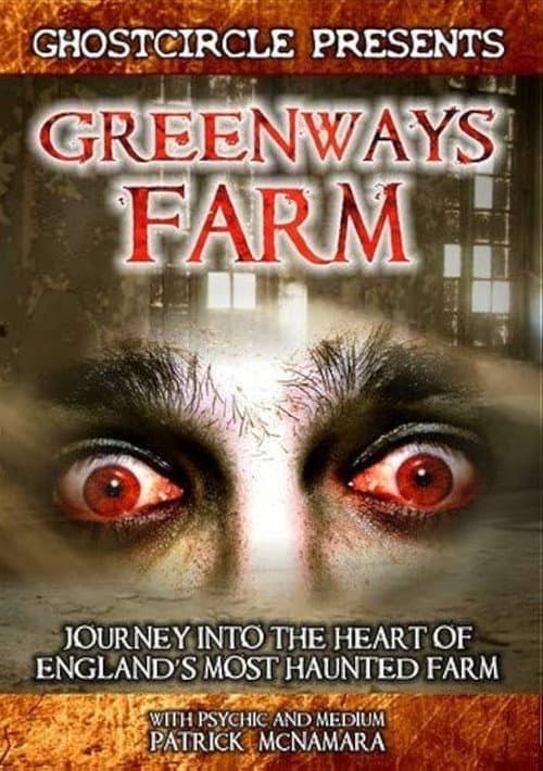 Постер: Greenways Farm: Journey Into the Heart of England's Most Haunted Farm