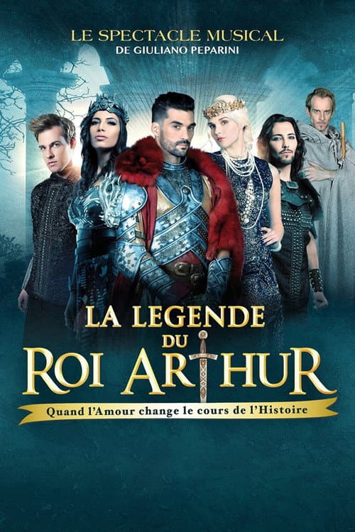 Постер: La Légende du Roi Arthur : Quand l'Amour change le cours de l'Histoire