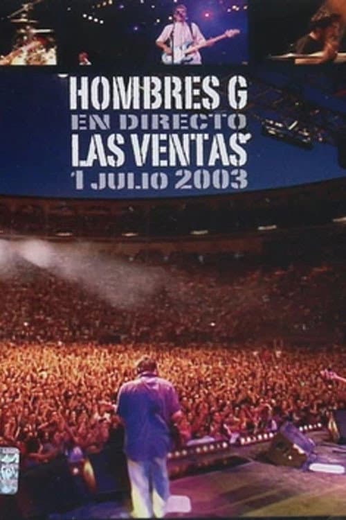 Постер: Hombres G: En directo Las Ventas 1 Julio 2003