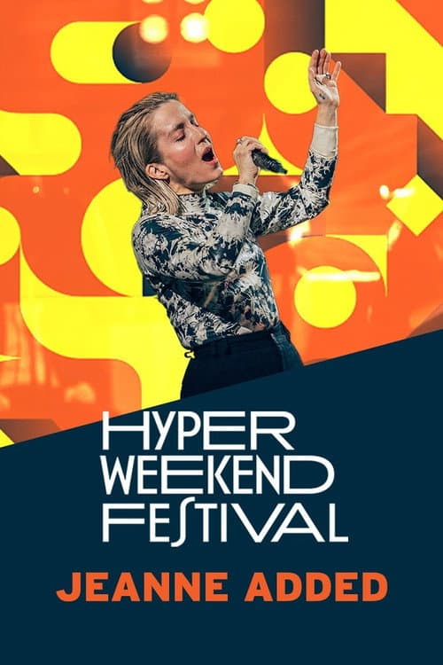 Постер: Jeanne Added - Hyper Weekend Festival 2024