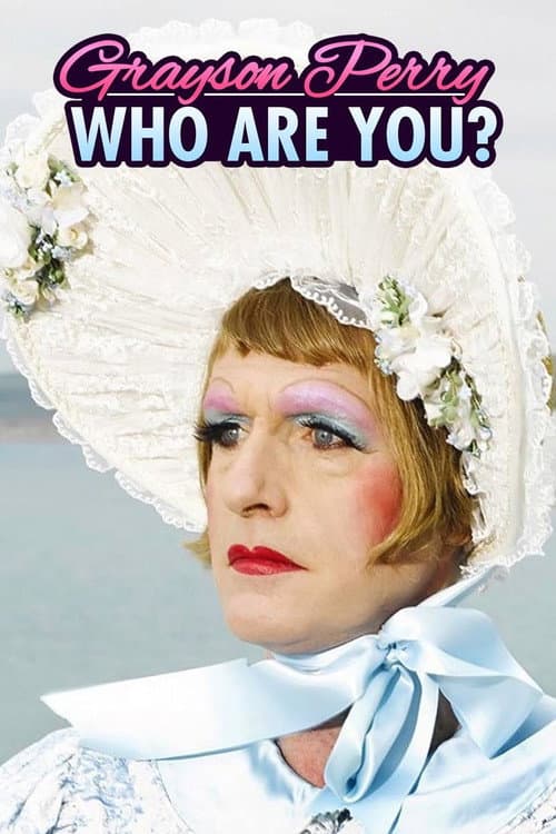 Постер: Grayson Perry: Who Are You?