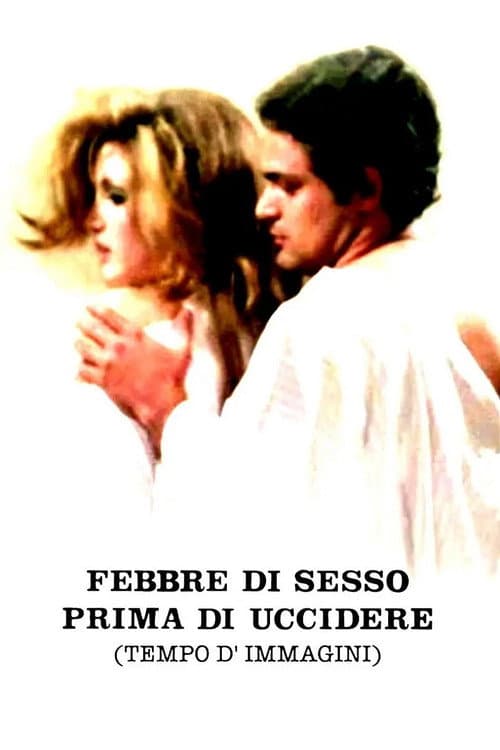 Постер: Febbre di sesso prima di uccidere (Tempo d'immagini)