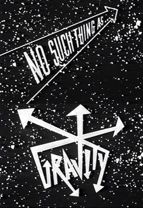 Постер: No Such Thing as Gravity