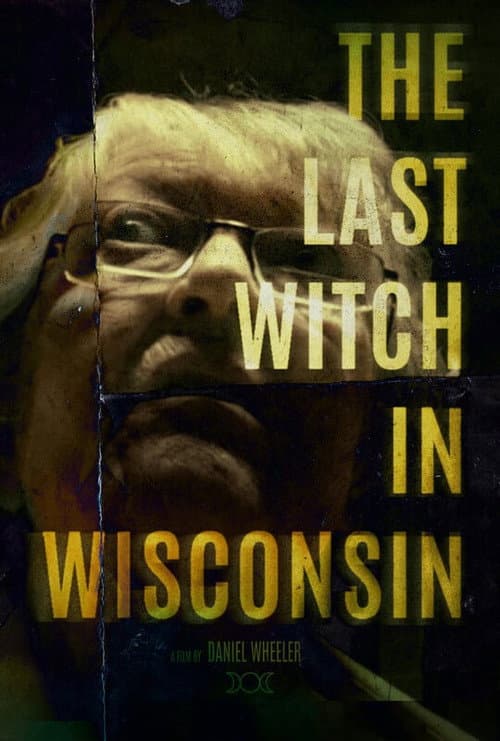 Постер: The Last Witch In Wisconsin