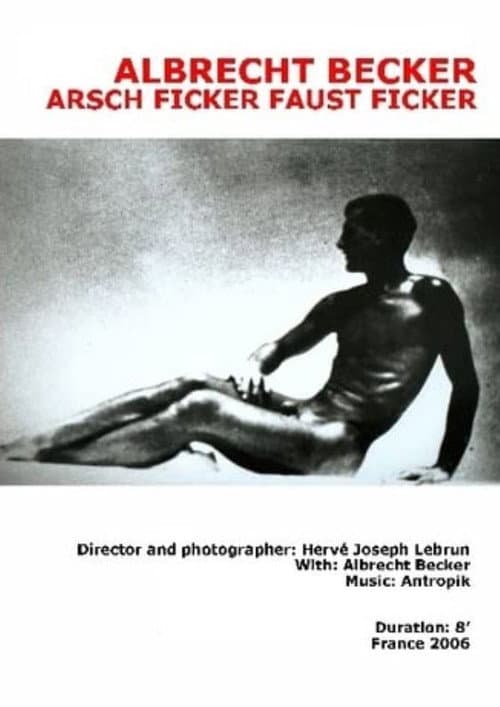 Постер: Albrecht Becker - Arsch Ficker, Faust Ficker