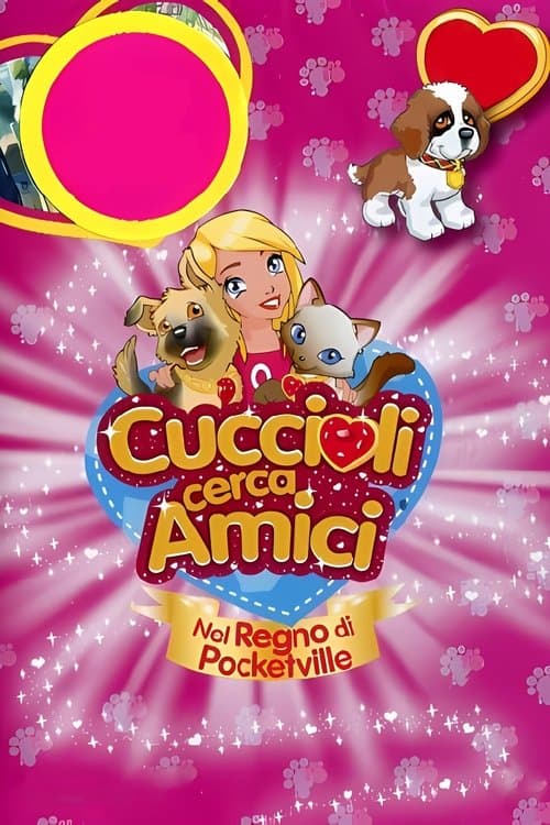 Постер: Cuccioli cerca amici - Nel regno di Pocketville