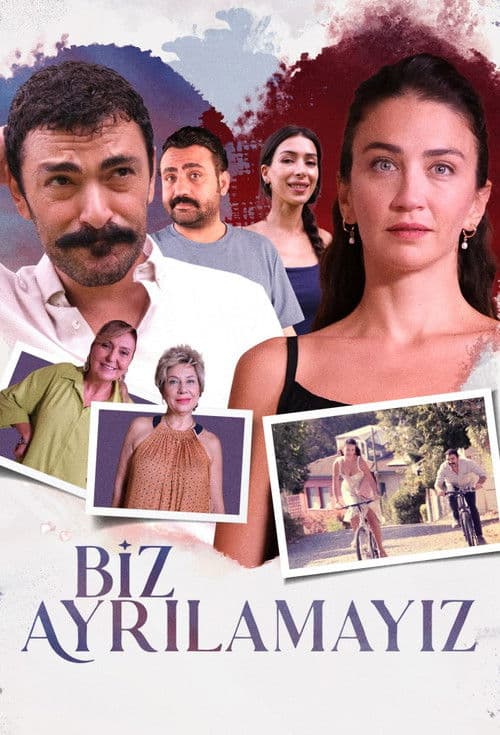 Постер: Biz Ayrılamayız