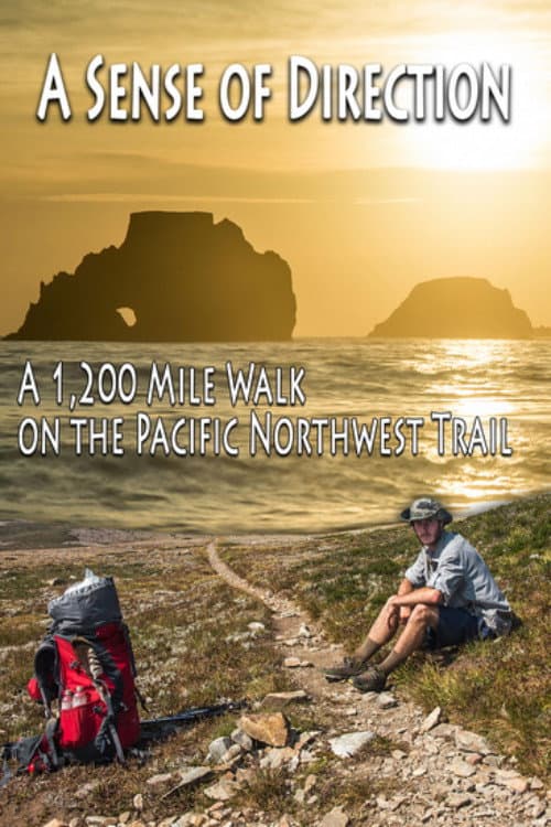 Постер: A Sense of Direction: a 1,200 Mile Walk on the Pacific Northwest Trail