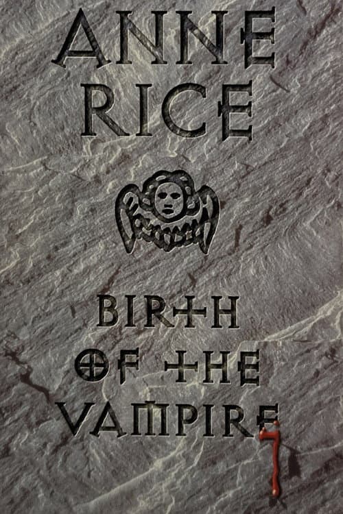 Постер: Anne Rice: Birth of the Vampire
