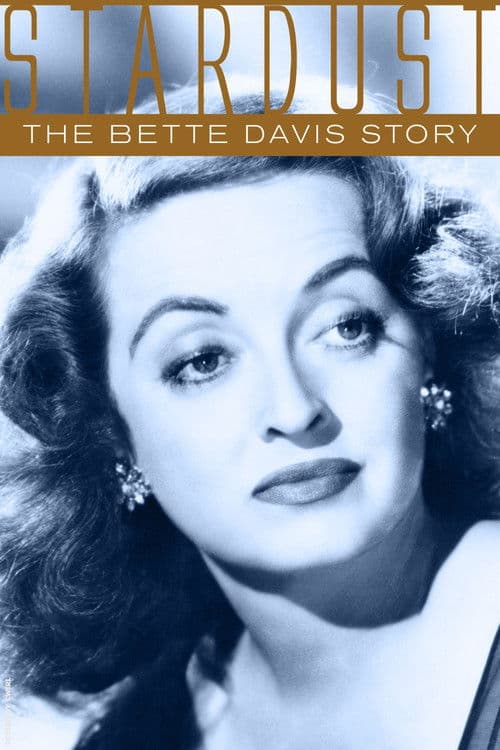 Постер: Stardust: The Bette Davis Story
