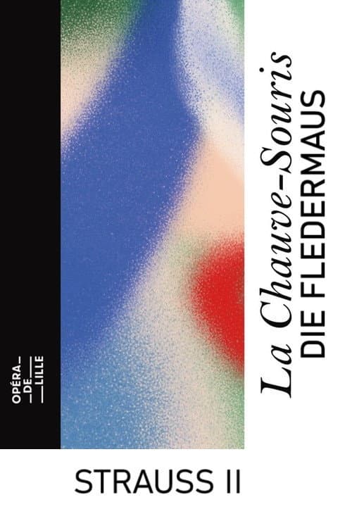 Постер: Die Fledermaus - Opéra de Lille