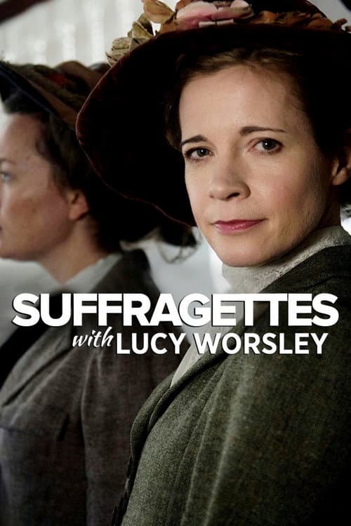 Постер: Suffragettes, with Lucy Worsley
