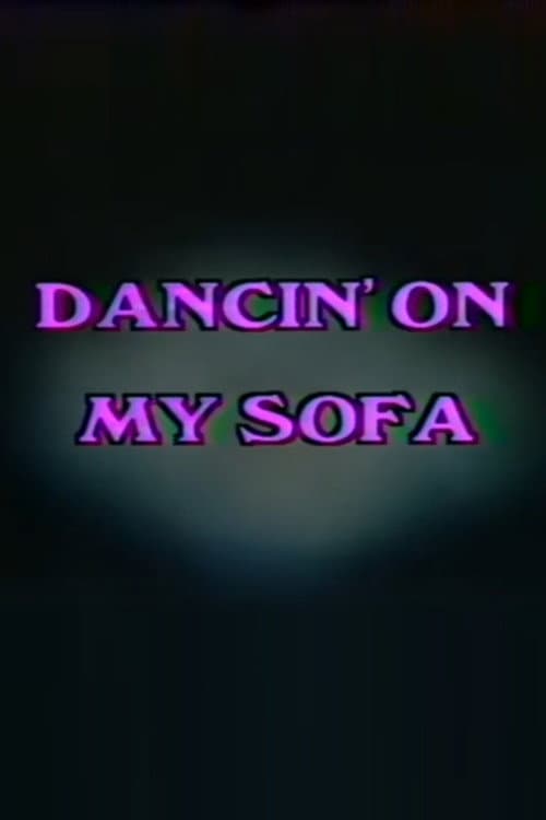 Постер: Dancin' On My Sofa