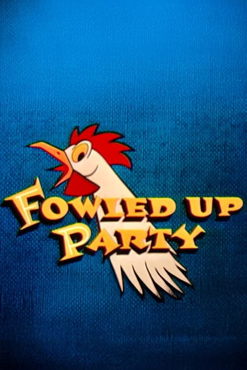 Постер: Fowled-Up Party