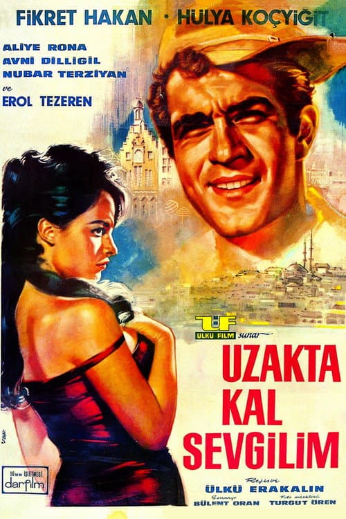 Постер: Uzakta Kal Sevgilim