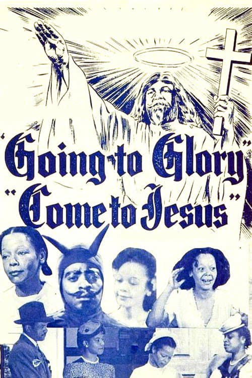 Постер: Going to Glory...Come to Jesus