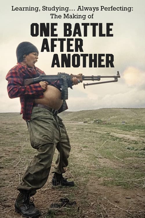 Постер: Learning, Studying… Always Perfecting: The Making of One Battle After Another
