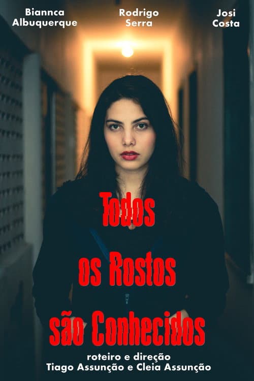 Постер: Todos os Rostos são Conhecidos