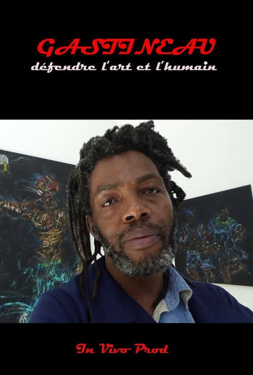 Постер: Gastineau, défendre l'art et l'humain