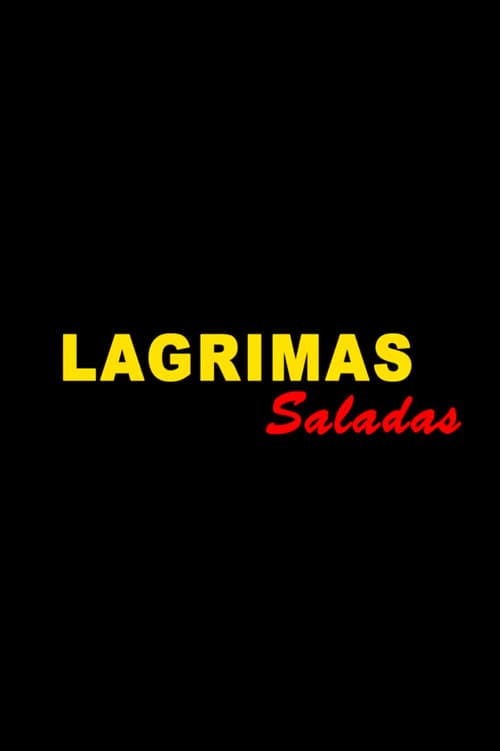 Постер: Lágrimas Saladas
