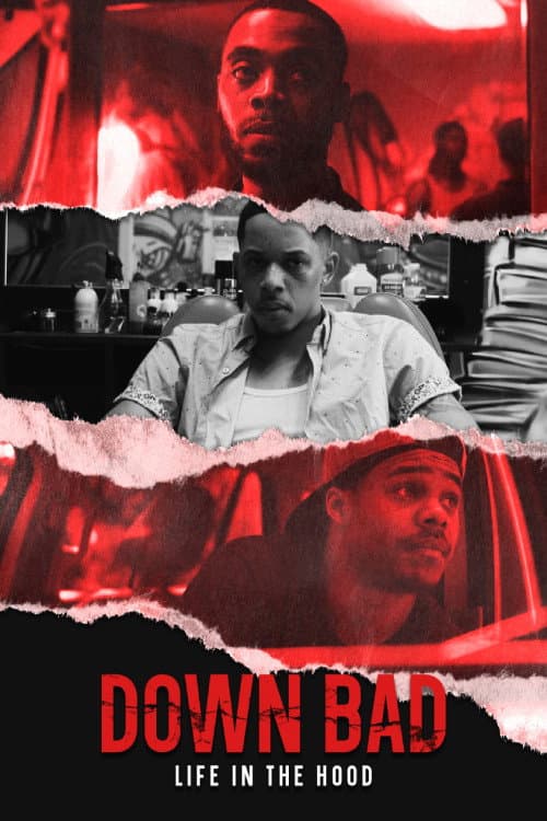 Постер: Down Bad: Life in the Hood