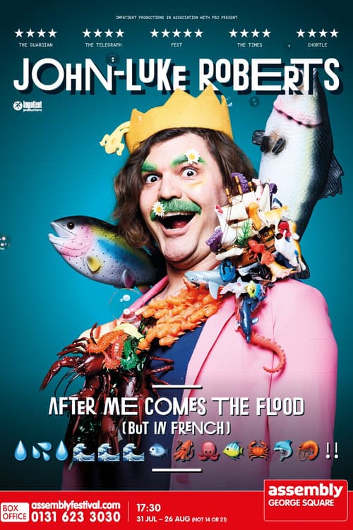 Постер: John-Luke Roberts: After Me Comes The Flood (but in French)