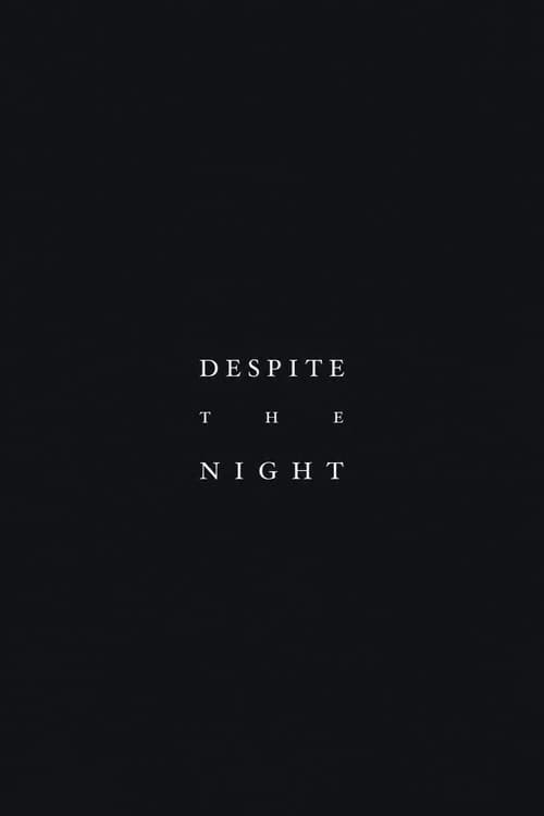 Постер: Despite the Night
