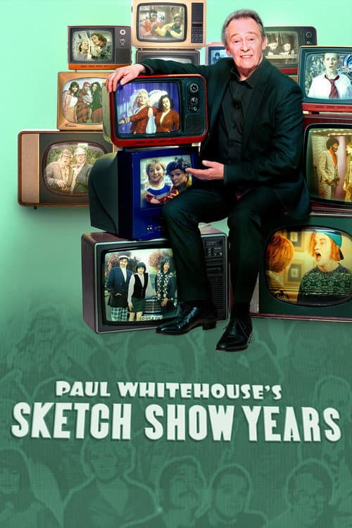 Постер: Paul Whitehouse's Sketch Show Years