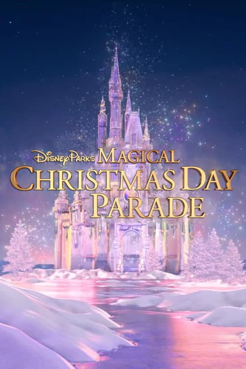 Постер: Disney Parks Magical Christmas Day Parade