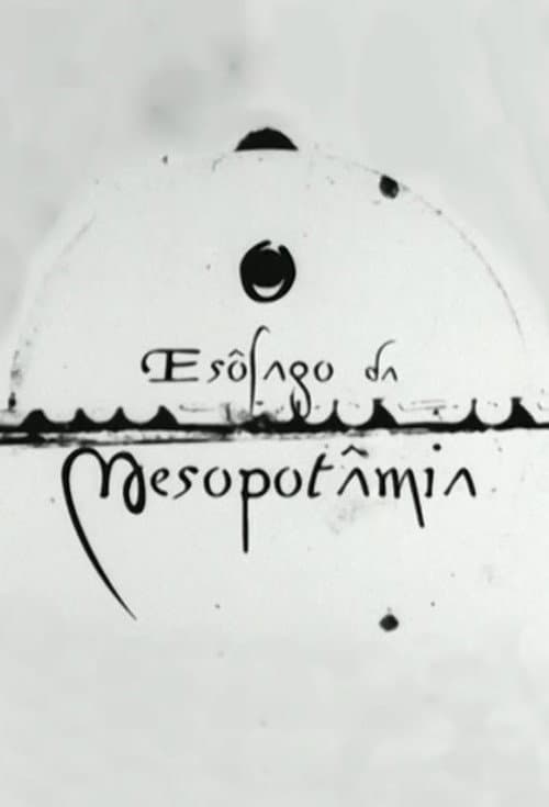 Постер: O Esôfago da Mesopotâmia
