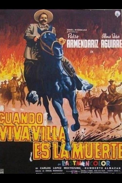 Постер: Cuando ¡Viva Villa..! es la muerte