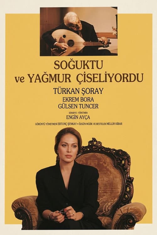 Постер: Soğuktu ve Yağmur Çiseliyordu