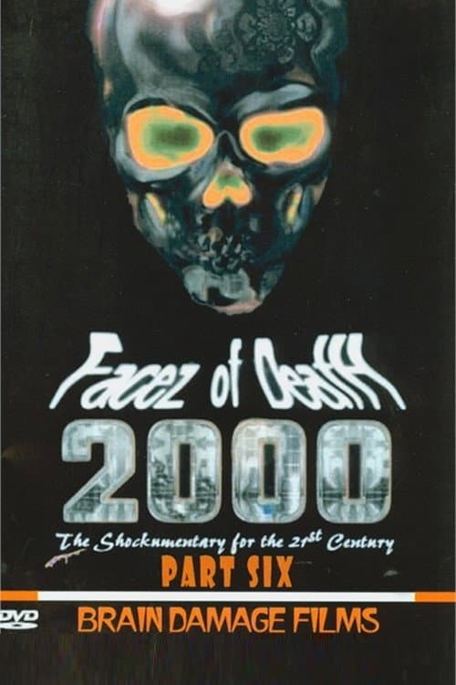 Постер: Facez of Death 2000 Part VI