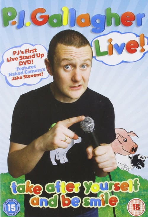 Постер: P.J. Gallagher Live! Take After Yourself and Be Smile