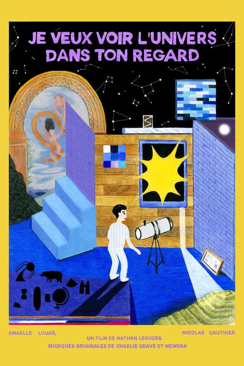 Постер: Je veux voir l'univers dans ton regard