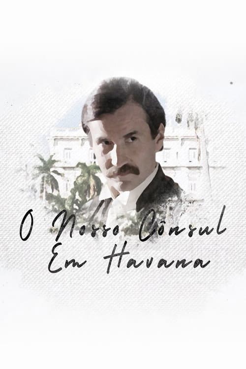 Постер: O Nosso Cônsul em Havana
