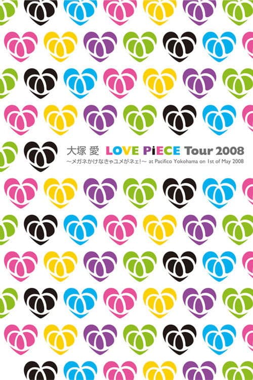 Постер: LOVE PiECE Tour 2008～メガネかけなきゃユメがネェ!～ at Pacifico Yokohama on 1st of May 2008